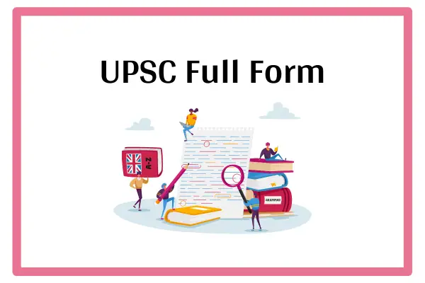 UPSC Full Form